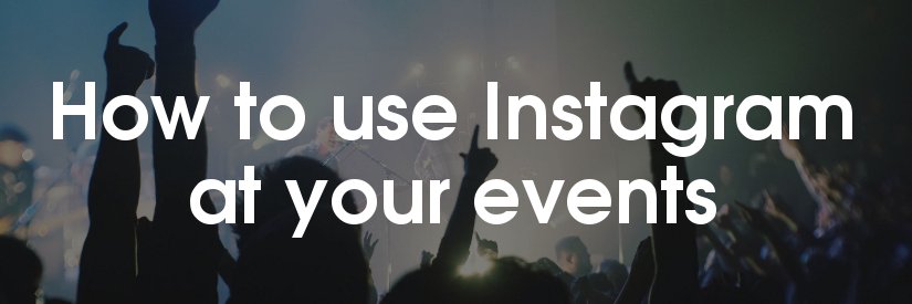 Infographic on how to use Instagram at your events